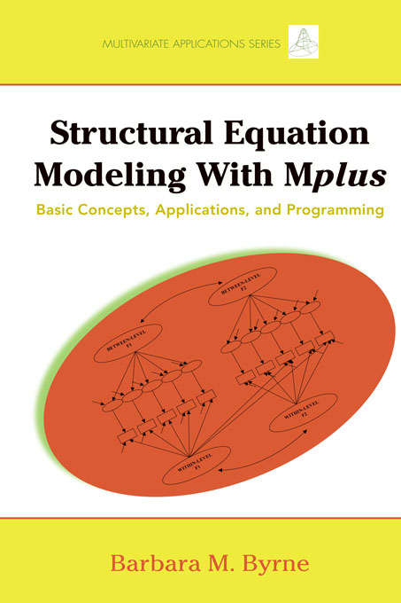 Book cover of Structural Equation Modeling with Mplus: Basic Concepts, Applications, and Programming (Multivariate Applications Series)