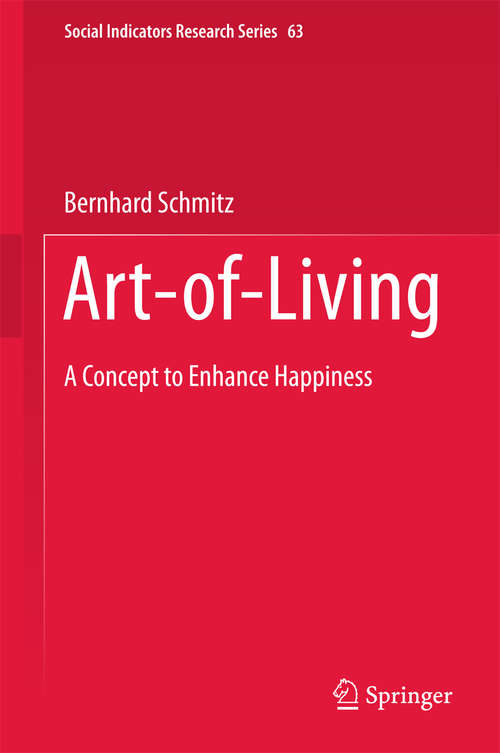 Book cover of Art-of-Living: A Concept to Enhance Happiness (Social Indicators Research Series #63)