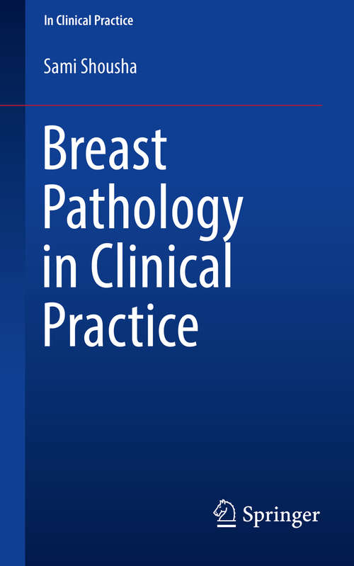 Book cover of Breast Pathology in Clinical Practice (1st ed. 2020) (In Clinical Practice)