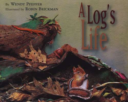 Book cover of A Log's Life