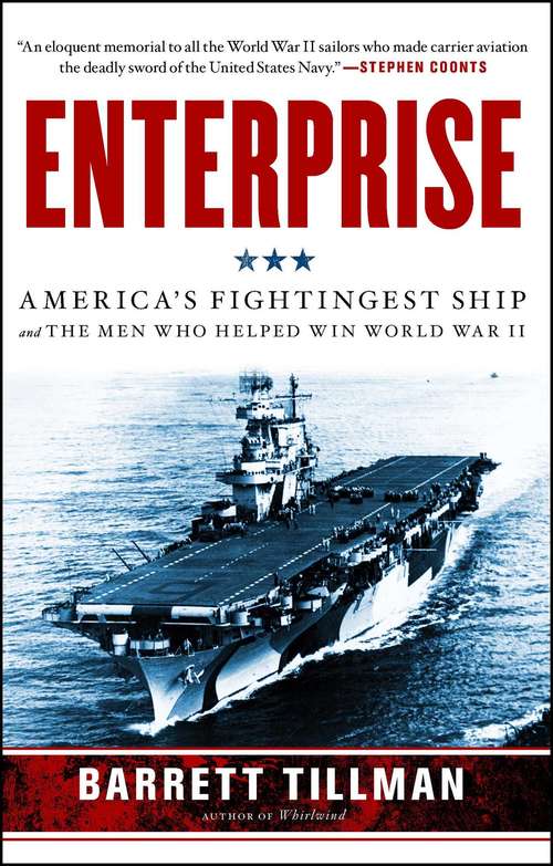 Book cover of Enterprise: America's Fightingest Ship and the Men Who Helped Win World War II