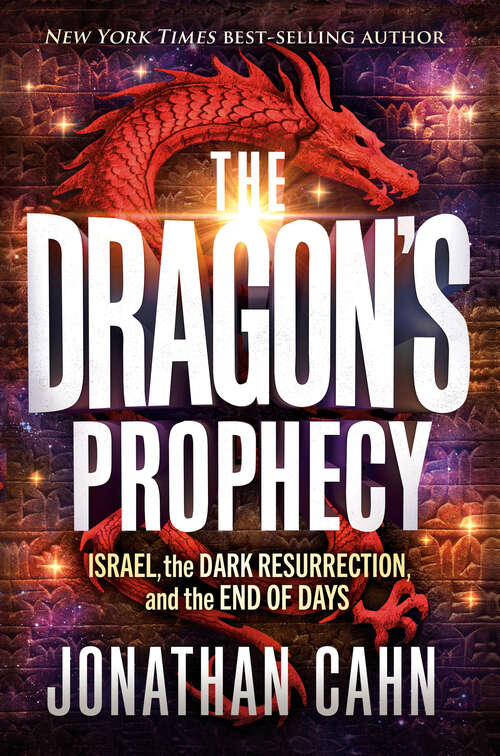 Book cover of The Dragon's Prophecy: Israel, the Dark Resurrection, and the End of Days