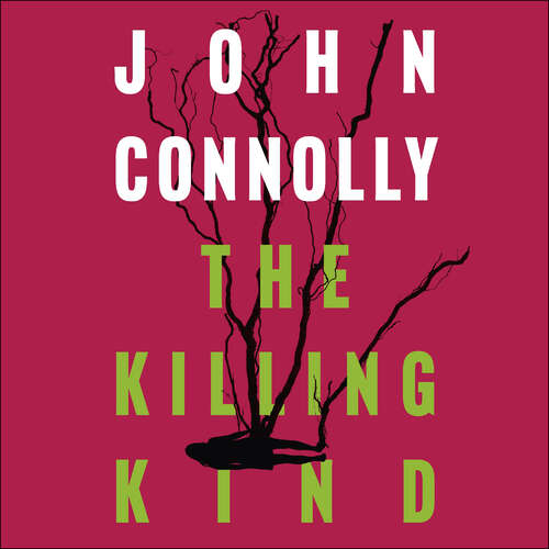 Book cover of The Killing Kind: A Charlie Parker Thriller: 3 (Charlie Parker Thriller #3)