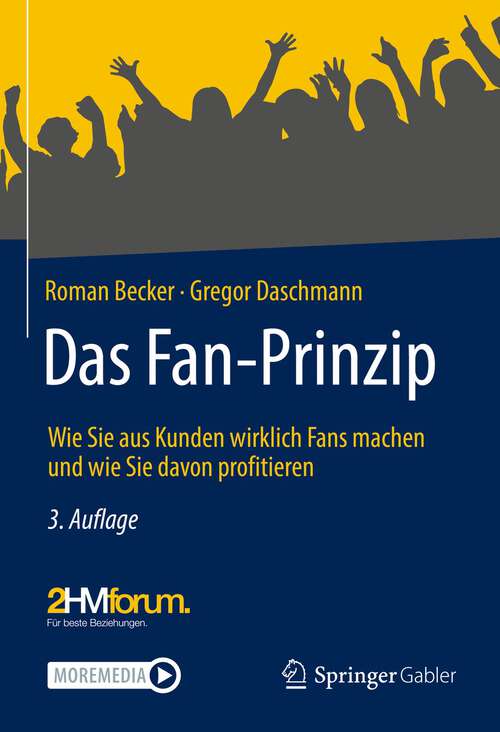 Book cover of Das Fan-Prinzip: Wie Sie aus Kunden wirklich Fans machen und wie Sie davon profitieren (3. Aufl. 2022)