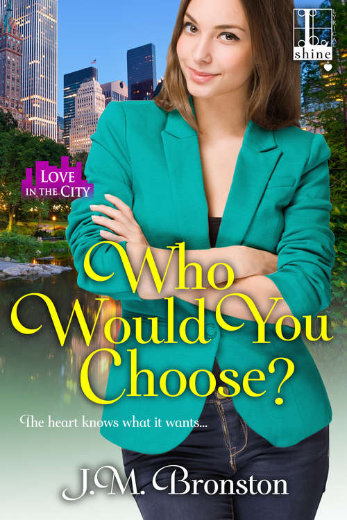 Book cover of Who Would You Choose? (Love in the City #4)