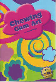 Book cover of Chewing Gum Art (Fountas & Pinnell LLI Red: Level M)