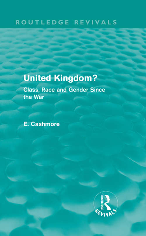 Book cover of United Kingdom?: Class, Race and Gender since the War (Routledge Revivals)