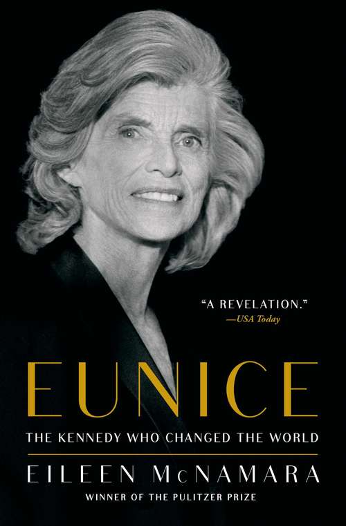 Book cover of Eunice: The Kennedy Who Changed the World