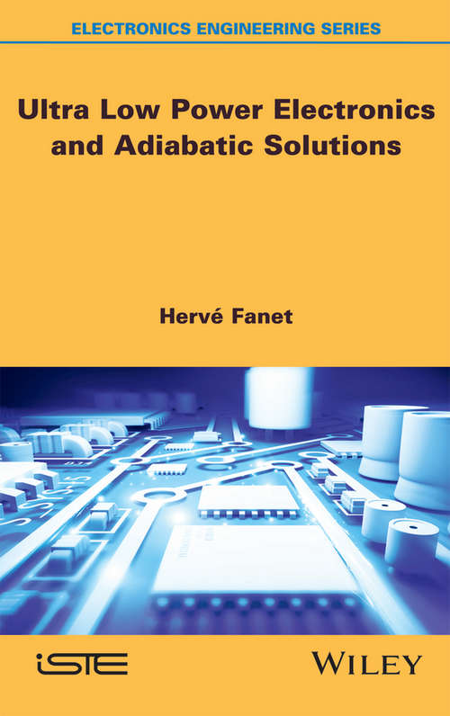 Book cover of Ultra Low Power Electronics and Adiabatic Solutions