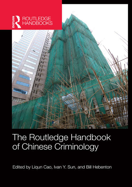 Book cover of The Routledge Handbook of Chinese Criminology (Routledge International Handbooks)