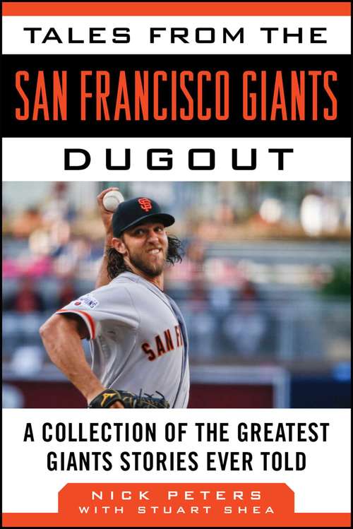 Book cover of Tales from the San Francisco Giants Dugout: A Collection of the Greatest Giants Stories Ever Told (Tales from the Team)