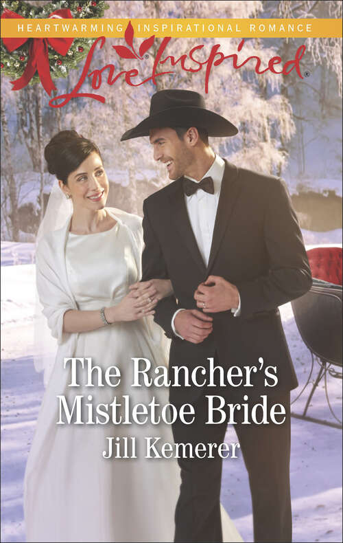 Book cover of The Rancher's Mistletoe Bride (Wyoming Cowboys #1)