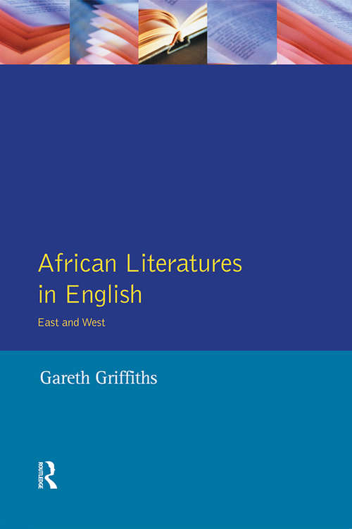 Book cover of African Literatures in English: East and West (Longman Literature In English Series)