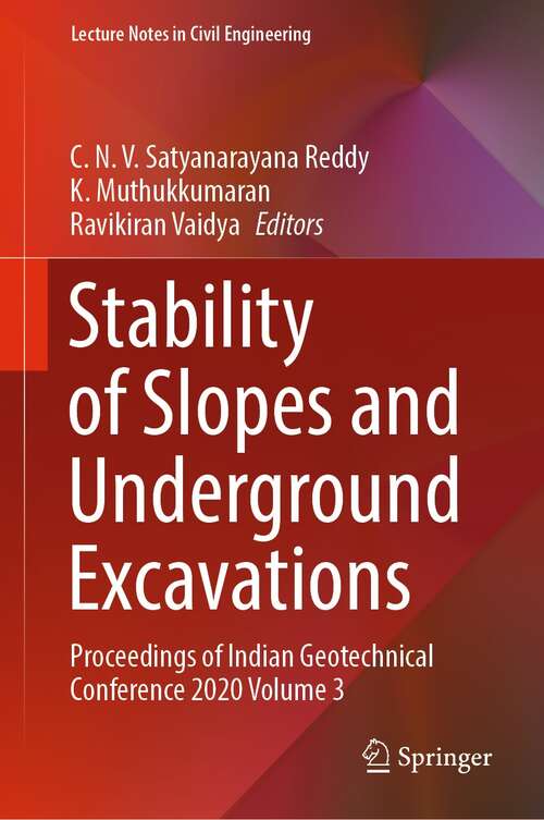Book cover of Stability of Slopes and Underground Excavations: Proceedings of Indian Geotechnical Conference 2020 Volume 3 (1st ed. 2022) (Lecture Notes in Civil Engineering #185)