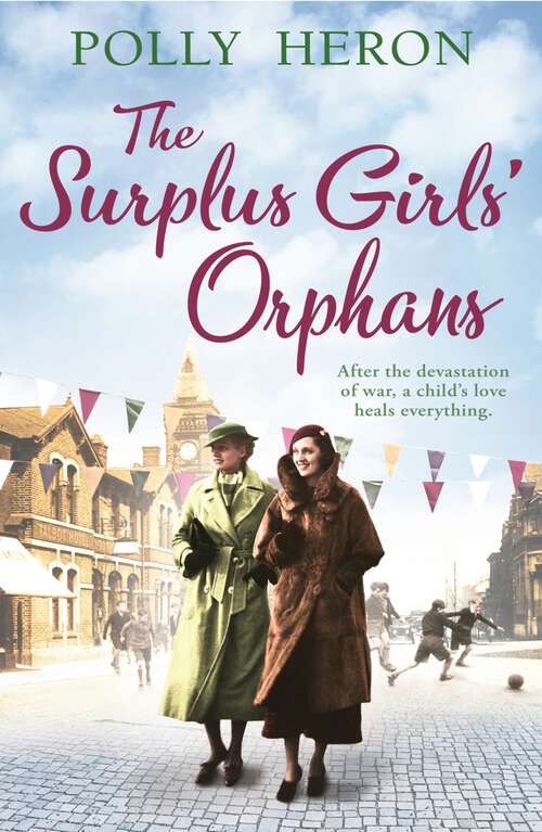 Book cover of The Surplus Girls' Orphans: An Enthralling Saga Of Love And Bravery, Perfect For Fans Of Lyn Andrews And Lily Baxter (Surplus Girls #2)