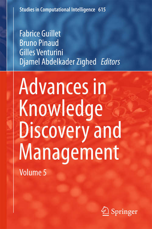 Book cover of Advances in Knowledge Discovery and Management: Volume 5 (Studies in Computational Intelligence #615)