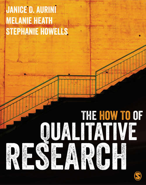 Book cover of The How To of Qualitative Research: Strategies for Executing High Quality Projects