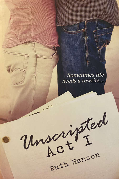 Book cover of Unscripted Act I