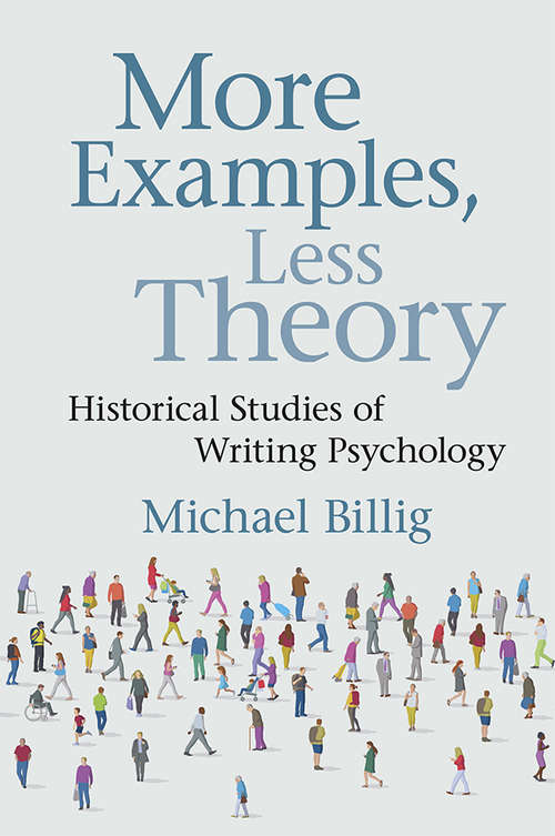 Book cover of More Examples, Less Theory: Historical Studies of Writing Psychology