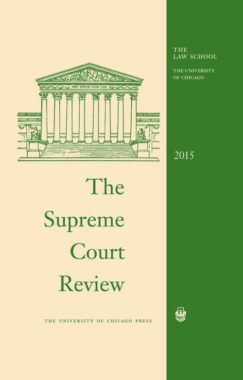 Book cover of The Supreme Court Review, 2015 (Supreme Court Review)