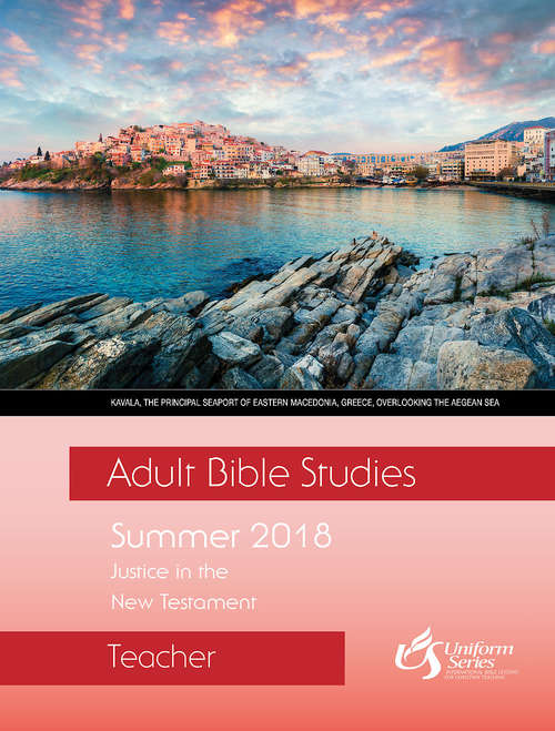 Book cover of Adult Bible Studies Summer 2018: Justice in the New Testament (Teacher)