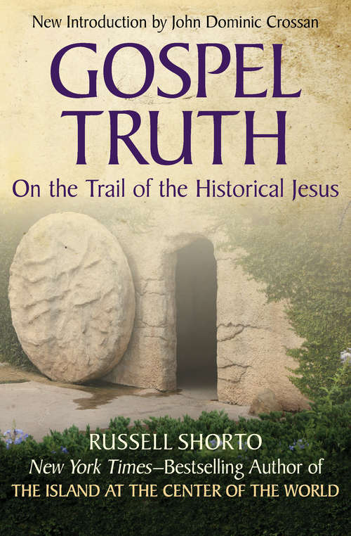 Book cover of Gospel Truth: On the Trail of the Historical Jesus (Digital Original)