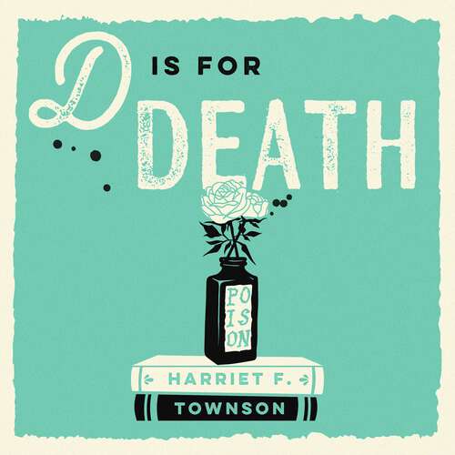 Book cover of D is for Death: Meet Dora Wildwood, historical crime's brilliant new heroine!