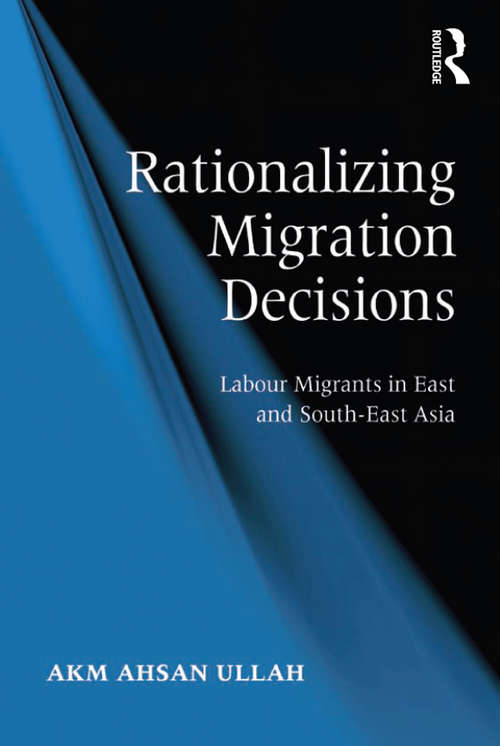 Book cover of Rationalizing Migration Decisions: Labour Migrants in East and South-East Asia