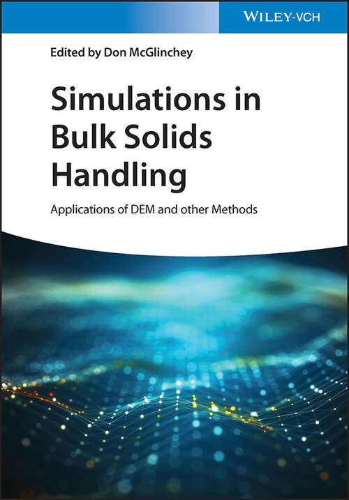 Book cover of Simulations in Bulk Solids Handling: Applications of DEM and other Methods