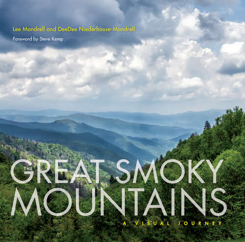 Book cover of The Great Smoky Mountains: A Visual Journey