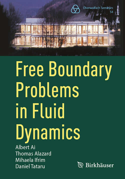 Book cover of Free Boundary Problems in Fluid Dynamics (2024) (Oberwolfach Seminars #54)