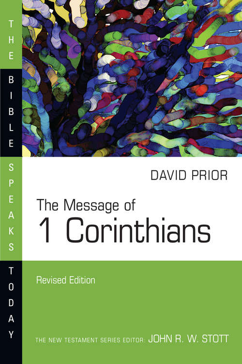 Book cover of The Message of 1 Corinthians (The Bible Speaks Today Series)