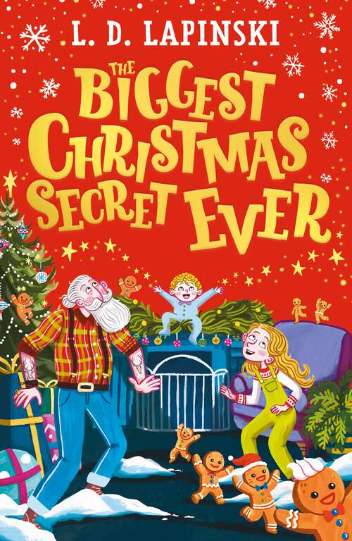 Book cover of The Biggest Christmas Secret Ever: A laugh out loud story of family Christmas chaos!