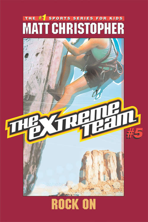 Book cover of The eXtreme Team #5: Rock On (The\extreme Team Ser.: Bk. 5)