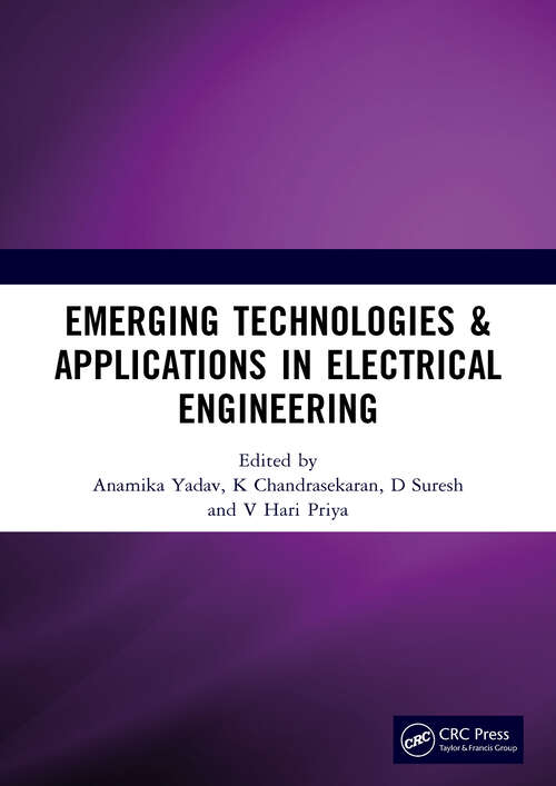 Book cover of Emerging Technologies & Applications in Electrical Engineering: Proceedings of the International Conference on Emerging Technologies & Applications in Electrical Engineering (ETAEE-2023), December 21-22, 2023, Raipur, India