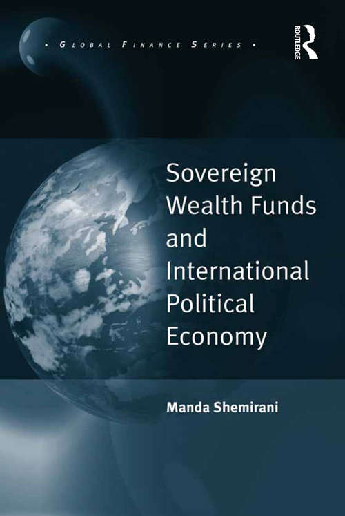 Book cover of Sovereign Wealth Funds and International Political Economy (Global Finance Ser.)