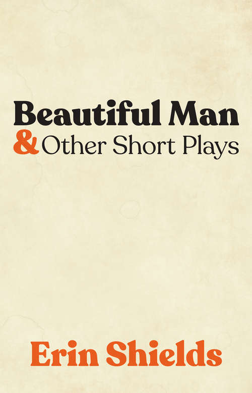 Book cover of Beautiful Man & Other Short Plays