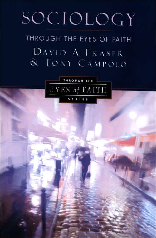 Book cover of Sociology Through the Eyes of Faith (Through the Eyes of Faith)