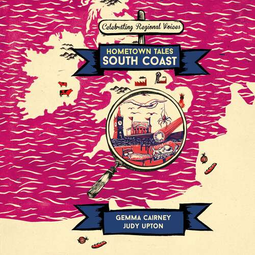 Book cover of Hometown Tales: South Coast (Hometown Tales)