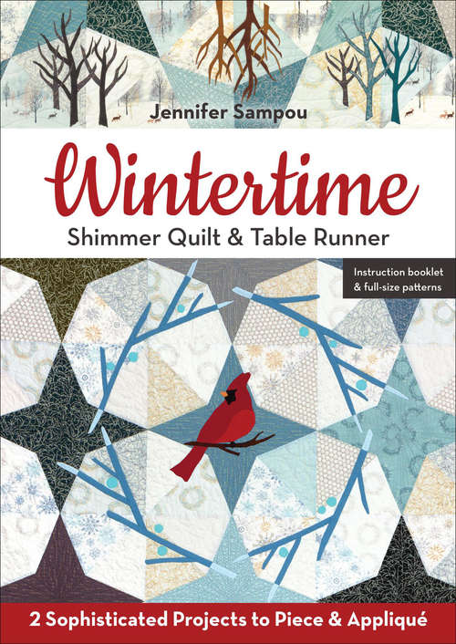 Book cover of Wintertime Shimmer Quilt & Table Runner: 2 Sophisticated Projects to Piece & Appliqué