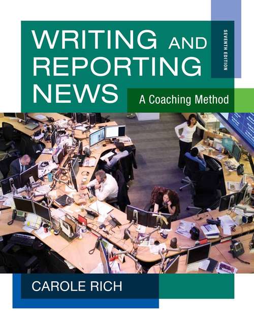 Book cover of Writing And Reporting News: A Coaching Method (Seventh Edition)