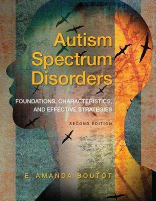 Book cover of Autism Spectrum Disorders: Foundations, Characteristics, and Effective Strategies (Second Edition)