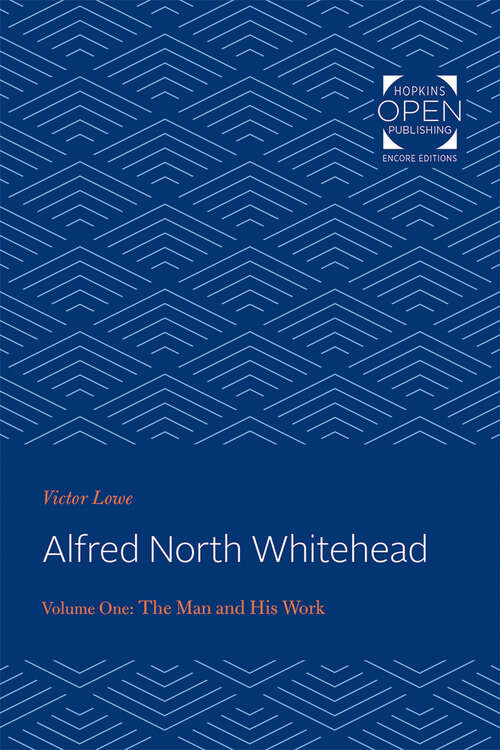 Book cover of Alfred North Whitehead: The Man and His Work