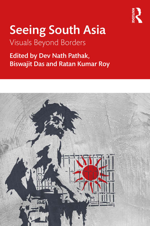 Book cover of Seeing South Asia: Visuals Beyond Borders