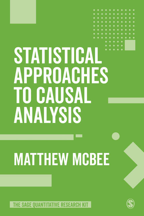 Book cover of Statistical Approaches to Causal Analysis (The SAGE Quantitative Research Kit)