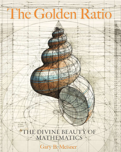 Book cover of The Golden Ratio: The Divine Beauty of Mathematics