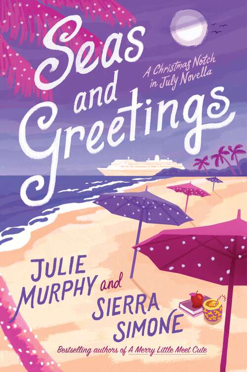 Book cover of Seas and Greetings: A Christmas Notch in July Novella