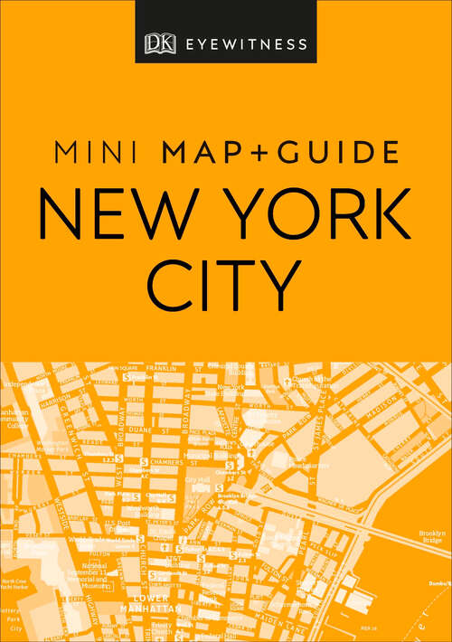 Book cover of DK Eyewitness New York City Mini Map and Guide (Pocket Travel Guide)
