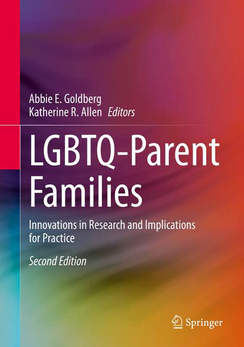 Book cover of LGBTQ-Parent Families: Innovations in Research and Implications for Practice (2nd ed. 2020)