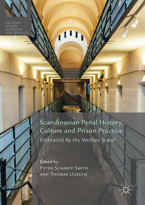 Book cover of Scandinavian Penal History, Culture and Prison Practice